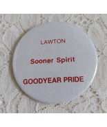 Goodyear Lawton Oklahoma Button FREE US SHIPPING Sooner Spirit Lawton Pride - £8.18 GBP