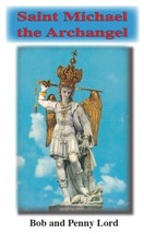 Saint Michael The Archangel Pamphlet/Minibook, by Bob and Penny Lord - £7.06 GBP