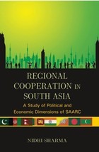 Regional Cooperation in South Asia: a Study of Political and Economi [Hardcover] - £23.40 GBP