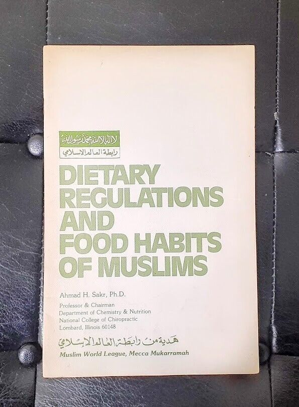 Primary image for Dietary Regulations and Food Habits of Muslims by Ahmad H. Sakr, Ph,D. (1971)