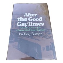 Tony Buttitta After The Good Gay Times F. Scott Fitzgerald HCDJ 1st Ed 1... - $326.59 MXN
