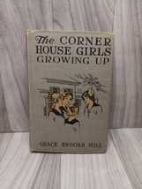 The Corner House Girls Growing Up Grace Brooks Hill First Edition Fast Shipping! - $26.08