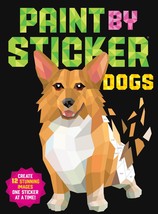 Workman Publishing-Paint By Sticker Kids- Dogs - £17.14 GBP