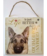 DOG LOVER PLAQUE Life is Better with my German Shepherd 8x8 Wood Pet Wal... - $10.99
