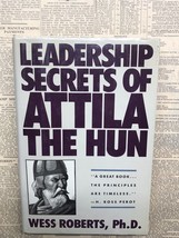 Leadership Secrets of Attila the Hun by Wess Roberts (1989, Hardcover) VG - £5.89 GBP
