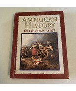 American History : The Early Years To 1877 by Albert S. Broussard and Do... - £10.30 GBP