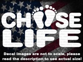 Choose Life with Baby Footprints Cut Vinyl Decal US Made US Seller - $6.72+