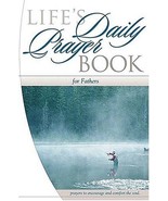 Life&#39;s Daily Prayer Book for Fathers: Prayers to Encourage and Comfort t... - $4.00