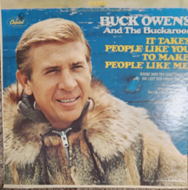 Buck Owens and the Buckaroos~It Takes People Like You to Make People Like Me LP - £3.75 GBP