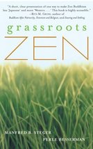Grassroots Zen [Paperback] Perle Besserman and Manfred B. Steger - $6.87