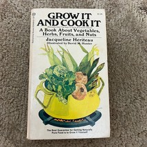 Grow It and Cook It Cookbook Paperback Book by Jacqueline Heriteau 1972 - £9.74 GBP