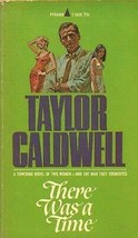 THERE WAS A TIME By TAYLOR CALDWELL Pyramid Books PB 1947 1967 4th [Hard... - $39.19 CAD