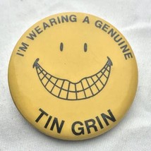 I&#39;m Wearing A Genuine Tin Grin Vintage Pin Button Pinback - $9.89