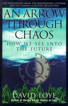 An Arrow Through Chaos: How We See Into The Future - David Loye - PB - Good - £4.78 GBP