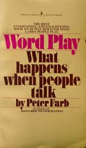 Word Play: What Happens When People Talk by Peter Farb / 1976 Paperback - £1.81 GBP