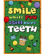 Smile While You Still Have Teeth - Humorous Greeting Card - 01129-1 - $2.79