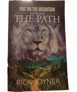 The Path : Fire on the Mountain by Richard O. Joyner (2013, Mass Market) - $10.00