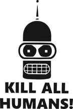 Futurama svg, Kill all humans, Futurama Wall Decal SVG, Cut Files, Cricu... - £1.56 GBP