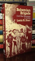 Starr, Louis Morris BOHEMIAN BRIGADE Civil War Newsmen in Action 1st Edition Thu - £38.35 GBP