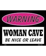 Woman Cave Be Nice Or Leave Metal Novelty Parking Sign - $21.95