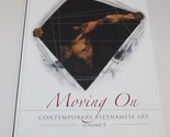 Moving On: Contemporary VIETNAMESE Art Volume 5, Apricot Gallery, Paintings - $34.25