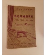 VINTAGE How To Use Your Kenmore Electric Rotary  Sewing Machine Manual M... - £33.08 GBP