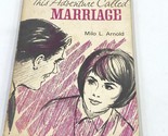 This Adventure Called Marriage Milo L Arnold 1969 Beacon Hill Press BK1 - £8.18 GBP