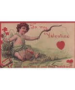 To My Valentine Postcard Cupid He&#39;ll Get You If You Don&#39;t Watch Out - $2.96