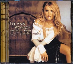 Lee Ann Womack - Something Worth Leaving Behind - $14.99