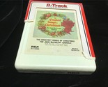 8 Track Tape The Greatest Songs of Christmas Various Artists 1973 - $5.00