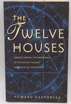 The Twelve Houses: Understanding the Importance of the 12 Houses in Your... - $45.53