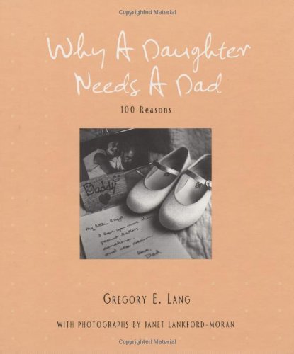 Why a Daughter Needs a Dad [Hardcover] Lang, Gregory and Lankford-Moran,... - $7.91