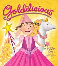 Goldilicious (Pinkalicious) [Hardcover] Kann, Victoria - £7.74 GBP