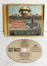 Michael Martin Murphey ~ Tall Grass &amp; Cool Water ~ 2011 Rural Rhythm Use... - £15.79 GBP