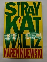 Stray Kat Waltz By Karen Kijewski Signed / Autographed First Edition 1998 - £15.91 GBP