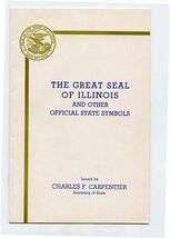 The Great Seal of Illinois &amp; Other Official State Symbols Booklet 1950's - $11.88