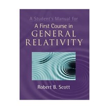 A Student&#39;s Manual for a First Course in General Relativity Scott, Robert B. - £26.92 GBP