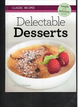 Delectable Desserts 31 pages Classic Recipes by Wendy Hobson Simple &amp; Delicious - £5.39 GBP