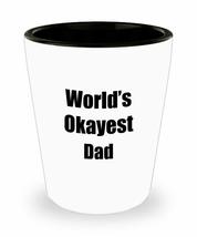 Dad Shot Glass Worlds Okayest Funny Gift Idea For Liquor Lover Alcohol 1.5oz Sho - £10.24 GBP