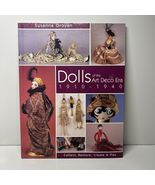 Dolls Of The Art Deco Era 1910 - 1940 Book - $16.01