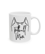Pitbull Mom Coffee Mug 11oz 15oz Dog Mom Present Gift Mug - £11.22 GBP+