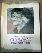 Sandra H Martz When I Am An Old Woman I Shall Wear Purple 60 Stories &amp; Poems 2E - £5.31 GBP