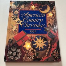 American Country Christmas 1992 by Oxmoor House Staff (1992, Hardcover) - £9.56 GBP