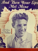 Ozzie Nelson facsimile signed And Then Your Lips Met Mine sheet music - $10.00