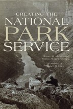 Creating the National Park Service: The Missing Years - £12.50 GBP