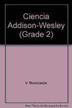 Ciencia Addison-Wesley (Grade 2) [Paperback] V. Rockcastle - £7.75 GBP