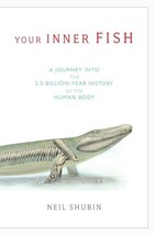 Your Inner Fish: A Journey into the 3.5-Billion-Year History   - £7.12 GBP