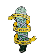 Pin Badge Not Enough Sage to Purify Your Bullsh!t Enamel Adult Rude Come... - £3.72 GBP