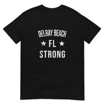 Delray Beach FL Strong Hometown Souvenir Vacation Florida - £19.16 GBP+