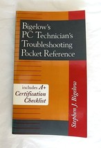 Bigelow&#39;s PC Technician&#39;s Troubleshooting Pocket Reference by Stephen J.... - $11.00